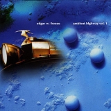 Edgar Froese - Ambient Highway Vol.1 '2003