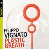 Filippo Vignato - Plastic Breath '2016 - Album