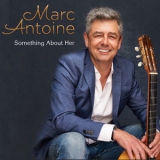 Marc Antoine - Something About Her '2021