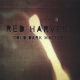 Red Harvest - Cold Dark Matter '2000