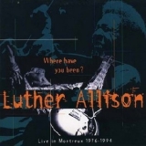 Luther Allison - Where Have You Been '1996 - Album