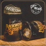 Backwood Spirit - Fresh From The Can '2021