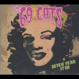 The 69 Cats - Seven Year Itch '2021