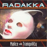 Radakka - Malice And Tranquility '1995
