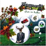 Magnesis - Pres En Bulles... '2017 - Album