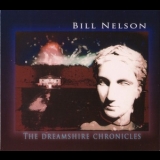 Bill Nelson - The Dreamshire Chronicles '2012