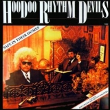 Hoodoo Rhythm Devils - Safe In Their Homes '1976