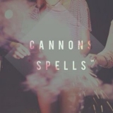 Cannons - Spells '2015 - EP