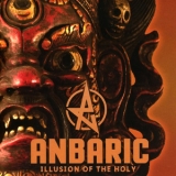 Anbaric - Illusion Of The Holy '2017 - Album