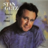 Stan Getz - Spring Is Here '1992
