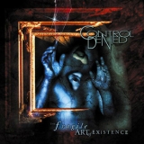 Control Denied - The Fragile Art Of Existence (1st CD) '2010