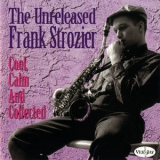 Frank Strozier - Cool, Calm And Collected '1993