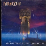 Paralysis - Architecture Of The Imagination '2000