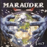 Marauder - Life? '2004