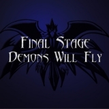 Final Stage - Demons Will Fly  '2013