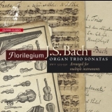 Johann Sebastian Bach - Organ Trio Sonatas (Florilegium) '2012