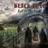 Black Hole - Evil In The Dark '2018