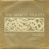 The March Violets - Snake Dance '1983