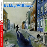 Bobby Williams - Anybody Can Be A Nobody (Remastered) '2011