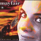 Mayfair - Fastest Trip To Cyber-town '1998