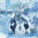 Kris Lager - Blues Lover '2021