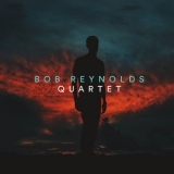 Bob Reynolds - Quartet '2018