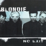 Blondie - No Exit '1999