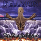 Delusion - The Temple Divine '2013