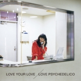 Love Psychedelico - Love Your Love '2017