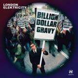 London Elektricity - Billion Dollar Gravy '2003