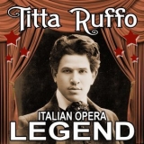 Titta Ruffo - Italian Opera Legend '2014