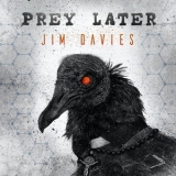 Jim Davies - Prey Later '2021