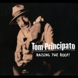 Tom Principato - Raising The Roof! '2008 - Album