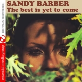 Sandy Barber - The Best Is Yet To Come (Digitally Remastered) '2014
