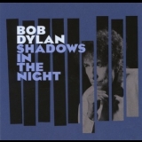 Bob Dylan - Shadows In The Night '2015