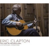 Eric Clapton - The Lady In The Balcony: Lockdown Sessions '2021