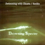 Swimming With Ghosts - Exelan - Drowning Spectre '2006