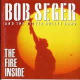 Bob Seger & The Silver Bullet Band - The Fire Inside '1991