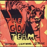 Go! Team - Thunder, Lightning, Strike '2005