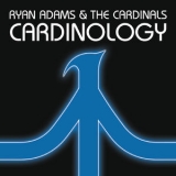 Ryan Adams & The Cardinals - Cardinology '2008