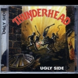 Thunderhead - Ugly Side '1999