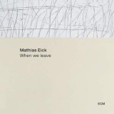 Mathias Eick - When We Leave '2021