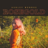 Ashley Monroe - Rosegold '2021 - Album