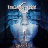 Then Comes The Night - Chapter 1 '2022