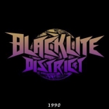 Blacklite District - 1990 '2021