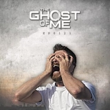 The Ghost Of Me - EP.01.21 '2021