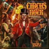 Circus Of Rock - Come One, Come All (fr Cd 1139) '2021 - Album