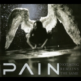 Pain - Nothing Remains The Same (Limited Edition) '2002 - Album