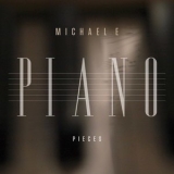 Michael E - Piano Pieces '2016