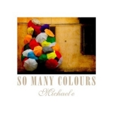 Michael E - So Many Colours '2012